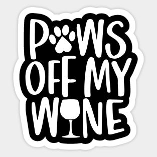 Paws off my wine - words with dog footprint, heart and wine glass - funny pet vector saying with puppy paw, heart and bone Sticker